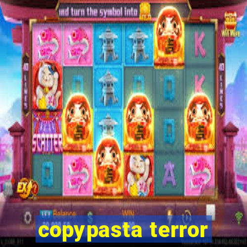 copypasta terror